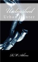 Unleashed: Urban Hunter