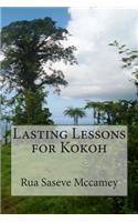 Lasting Lessons for Kokoh