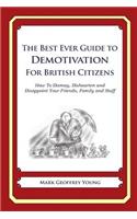 The Best Ever Guide to Demotivation for British Citizens