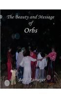 Beauty and Message of Orbs
