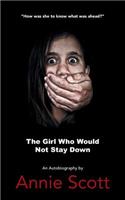 The Girl Who Would Not Stay Down