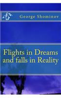 Flights in Dreams and falls in Reality