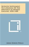 Seventh Supplement to a Manual of the Writings in Middle English, 1050-1400