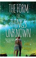 The Form of Things Unknown