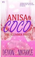 Anisa & CoCo: The Slumber Party