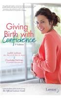 Giving Birth with Confidence (Official Lamaze Guide, 3rd Edition)