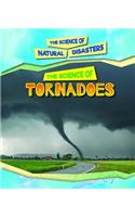 The Science of Tornadoes