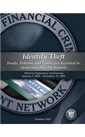 Identity Theft Trends, Patterns, and Typologies Reported in Suspicious Activity Reports: Filed by Depository Institutions January 1, 2003- December 31, 2009(English)