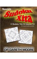 Sudoku 16x16 Volume 13: Sudoku Xtra Specials