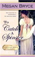 To Catch A Spinster