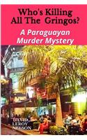 Who's Killing All The Gringos?