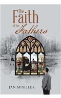 The Faith of Our Fathers
