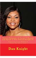 Secret Polygamy of Taraji P Henson and Oprah to Dan Edward Knight Sr.