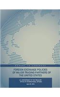 Foreign Exchange Policies of Major Trading Partners of the United States