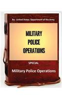 Military Police Operations . SPECIAL ( By