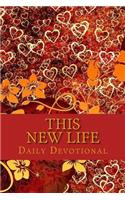 This New Life: Daily Devotional For Strong Women