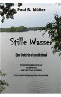 Stille Wasser: Ein Ostfrieslandkrimi