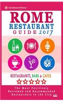 Rome Restaurant Guide 2017: Best Rated Restaurants in Rome - 500 restaurants, bars and cafés recommended for visitors, 2017