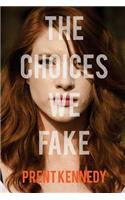 The Choices We Fake: (English)