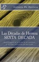 Las Decadas de Herrera.- Sexta Decada