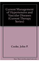 Current Management of Hypertensive and Vascular Diseases