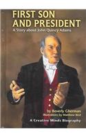 First Son and President: A Story about John Quincy Adams