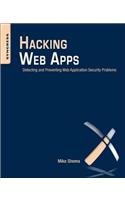 Hacking Web Apps: Detecting and Preventing Web Application Security Problems