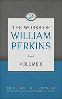 Works of William Perkins, Volume 8