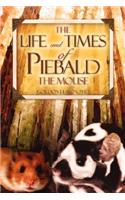 Life and Times of Piebald the Mouse