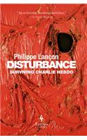 Disturbance: Surviving Charlie Hebdo