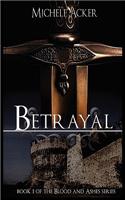 Betrayal Book 1 Blood and Ashes Series