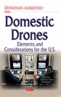 Domestic Drones: Elements and Considerations for the U.S.