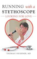 Running With a Stethoscope: Looking for Love