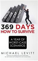 369 Days: How to Survive a Year of Worst-Case Scenarios