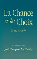Chance et les Choix: de 1938 à 1969