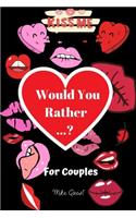 Would You Rather For Couples Kiss Me