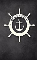 Meilenbuch: Logbuch für alle Segler oder Yacht, Sportboot, Schiff, Segelboot, Segelyacht Besitzer. Zum Nachweis der geleisteten Seemeilen für den SKS, SHS, SSS.