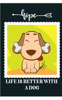 Life is better with a Dog!-Blank Lined Notebook-Funny Quote Journal-6