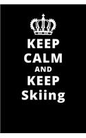 Keep Calm And Keep Skiing