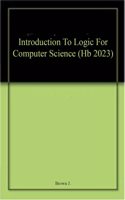 Introduction To Logic For Computer Science (Hb 2023)