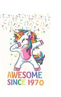 Awesome Since 1970 Notebook Dabbing Unicorn Birthday Gift: Lined Notebook / Journal Gift, 120 Pages, 6x9, Soft Cover, Matte Finish