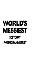 World's Messiest Softcopy Photogrammetrist