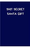 Shit Secret Santa Gift