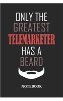 Only The Greatest Telemarketer Has A Beard Notebook