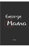 George Mama Notebook: Notebook / Journal Gift for dog / George Mom clothes, cute gift for dog mom, 120 Pages, 6x9, Soft Cover, Matte Finish