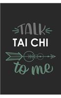 Talk TAI CHI To Me Cute TAI CHI Lovers TAI CHI OBSESSION Notebook A beautiful