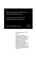 Eine Einführung in Kathodischer Schutz der Opferanoden: An Introduction to Sacrificial Anode Cathodic Protection