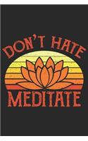 Don't Hate Meditate