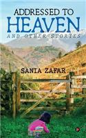 Addressed to Heaven: and other stories