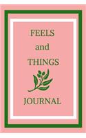 FEELS and THINGS JOURNAL